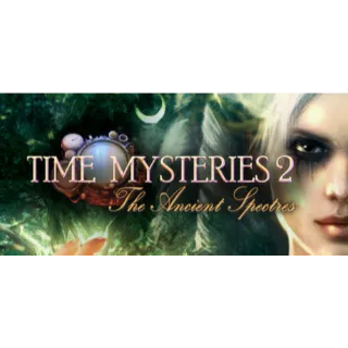 Time Mysteries 2: The Ancient Spectres