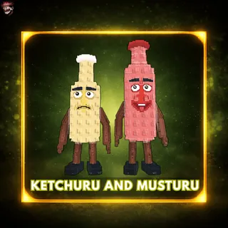 Ketchuru and Musturu