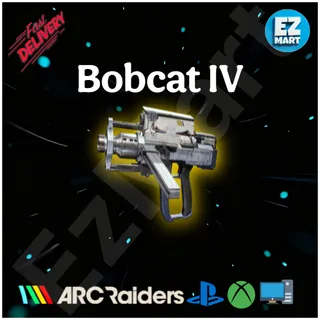 10x Bobcat IV [ARC Raiders] Fast Delivery All Platforms