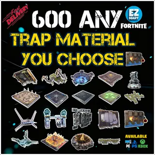 600 Trap Materials (YOU CHOOSE!)