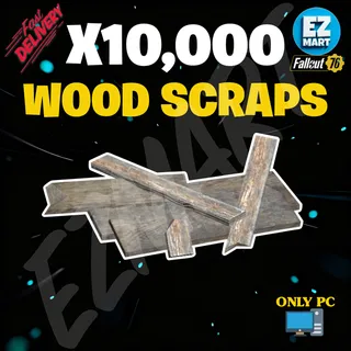 10,000 | Wood Scraps