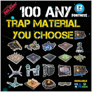 100 Trap Materials (YOU CHOOSE!)