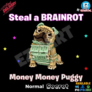 1x Money Money Puggy | Steal a Brainrot