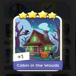 4 ⭐ CABIN IN THE WOODS MONOPOLY GO 