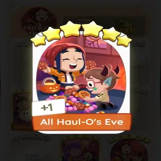 5 ⭐ ALL HAUL-O'S EVE MONOPOLY GO 