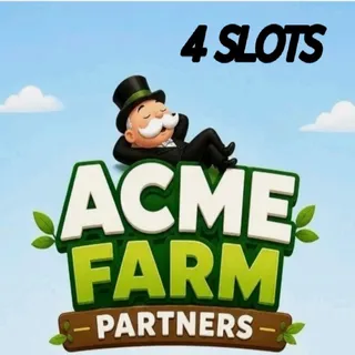 4 SLOTS ACME FARM PARTNERS EVENT MONOPOLY GO 
