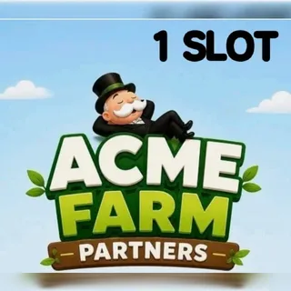 1 SLOT ACME FARM PARTNERS EVENT MONOPOLY GO 