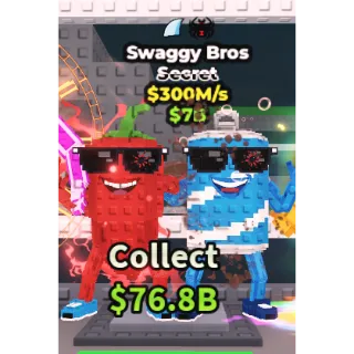 Swaggy Bros 300m/s