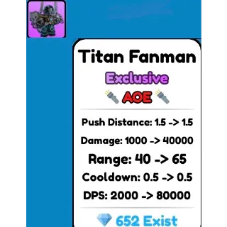 Titan Fanman Exclusive TTD