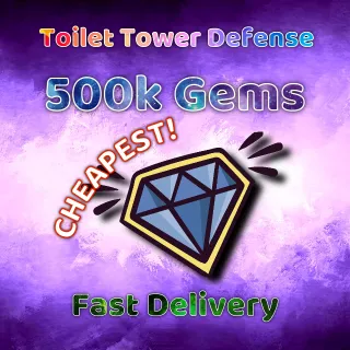 500k Gems TTD