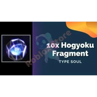 10x Type Soul Hogyoku Fragment
