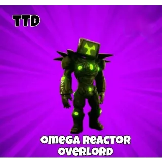 Omega Reactor Overlord