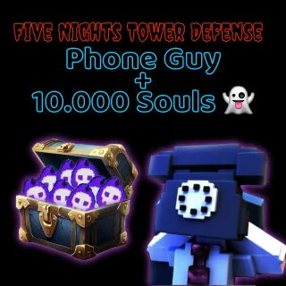 10k souls + Phone Guy Five Nights TD