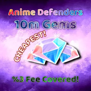 10m Gems Anime Defenders