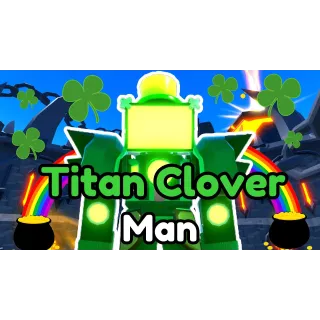 Titan Clover Man TTD