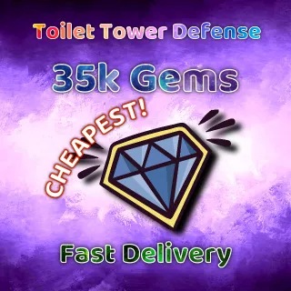 35k Gems TTD