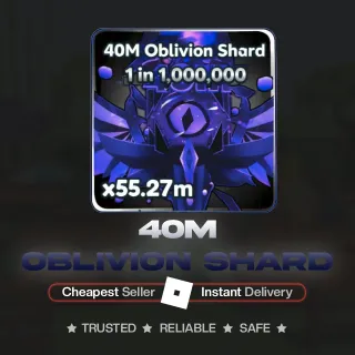40M Oblivion Shard