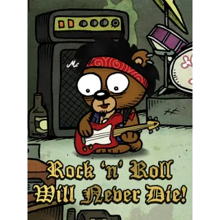 Rock 'n' Roll Will Never Die!
