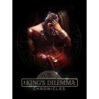 The King's Dilemma: Chronicles
