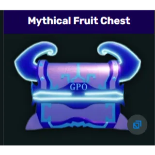  Mythical Fruit Chest GPO