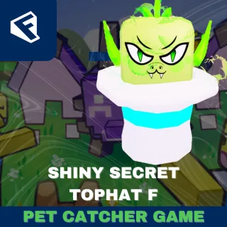 Pet Catcher - Shiny Tophat F!