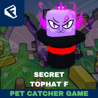 Pet Catcher - Tophat F!
