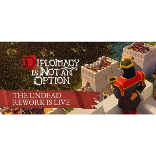 Diplomacy Is Not An Option