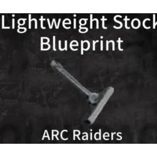 ARC Raiders lightweight stock blueprint