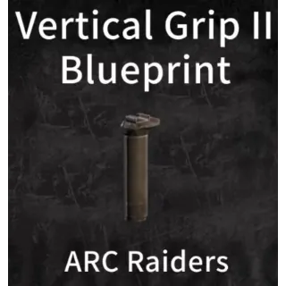 ARC Raiders - Vertical Grip II Blueprint