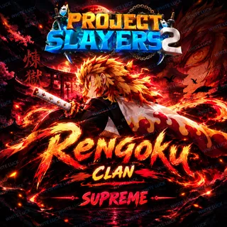 Rengoku Supreme Clan - Project Slayer 2