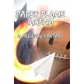 Paper Plane Arena - A Medieval Fantasy......( coordinated transfer)