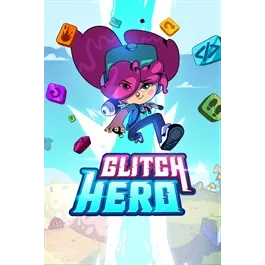 Glitch Hero [Coordinated Transfer]