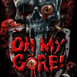 Oh My Gore!