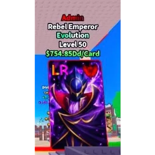 Admin Rebel Emperor Evo - Anime card Farm