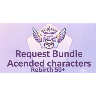 Fish an Anime RNG - Request Bundle Acended characters 