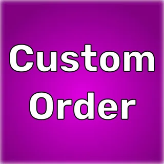 Custom order