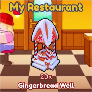 Gingerbread Well 20x My Restaurant