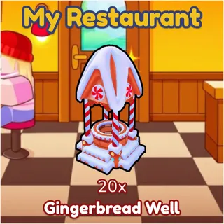 Gingerbread Well 20x My Restaurant