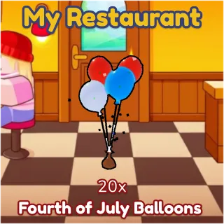 Fourth of July Balloons 20x My Restaurant