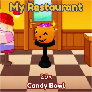 Candy Bowl 25x My Restaurant