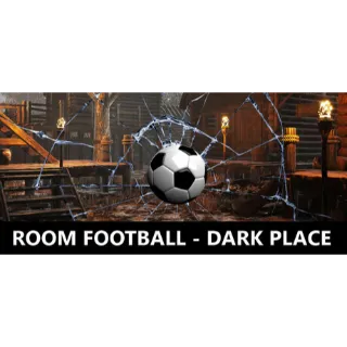 ROOM FOOTBALL - Dark Place (Steam) 
