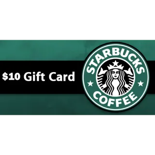 $10.00 Starbucks [INSTANT]
