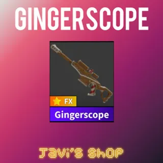 Gingerscope | MM2