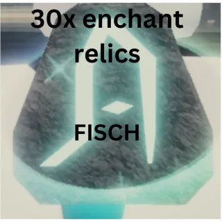 fisch - 30 enchant relics