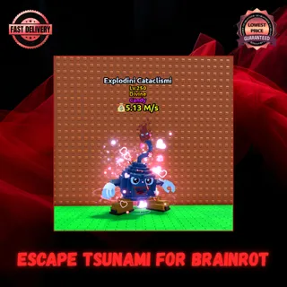 Explodini Cataclismi | Escape Tsunami for Brainrot