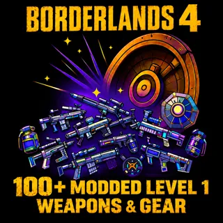 Borderlands 4 100+ Level 1 Modded weapons and Gear