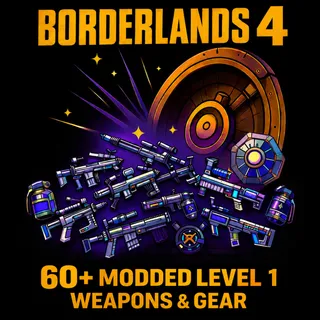 Borderlands 4 60+ Level 1 Modded weapons and Gear