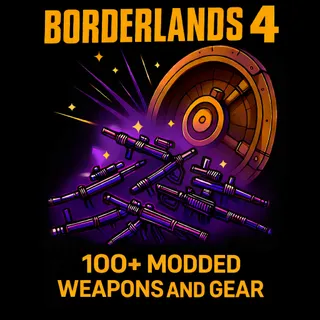 Borderlands 4 100+ Modded weapons and Gear