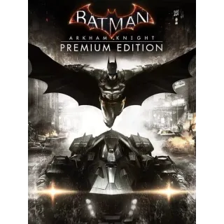 Batman: Arkham Knight - Premium Edition