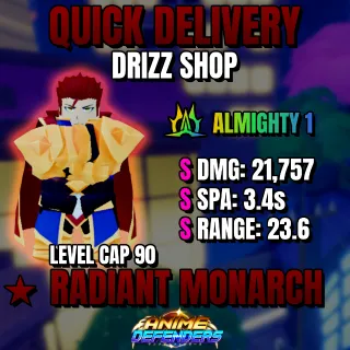 ★ ALMIGHTY RADIANT MONARCH